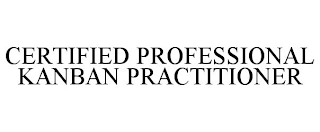 CERTIFIED PROFESSIONAL KANBAN PRACTITIONER