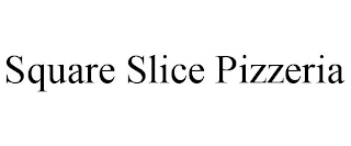 SQUARE SLICE PIZZERIA