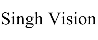 SINGH VISION