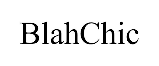 BLAHCHIC