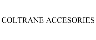COLTRANE ACCESORIES