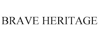 BRAVE HERITAGE