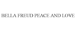 BELLA FREUD PEACE AND LOVE