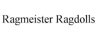 RAGMEISTER RAGDOLLS
