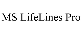 MS LIFELINES PRO