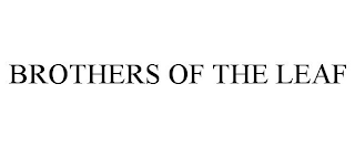 BROTHERS OF THE LEAF