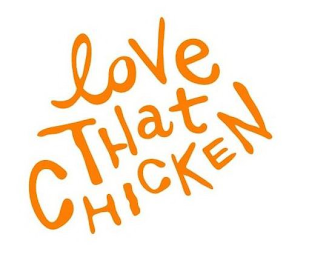 LOVE THAT CHICKEN