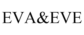 EVA&EVE