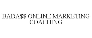 BADA$$ ONLINE MARKETING COACHING