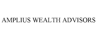 AMPLIUS WEALTH ADVISORS
