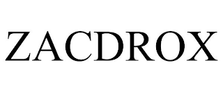 ZACDROX