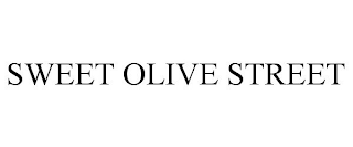 SWEET OLIVE STREET