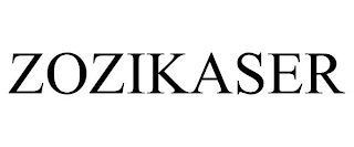 ZOZIKASER