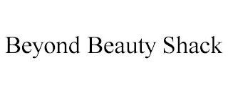 BEYOND BEAUTY SHACK