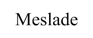 MESLADE