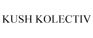 KUSH KOLECTIV