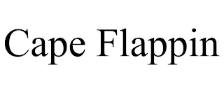 CAPE FLAPPIN