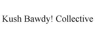 KUSH BAWDY! COLLECTIVE