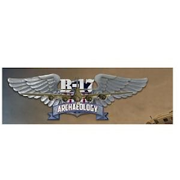 B-17 ARCHAEOLOGY
