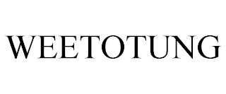 WEETOTUNG