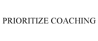 PRIORITIZE COACHING