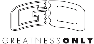 GO GREATNESS ONLY