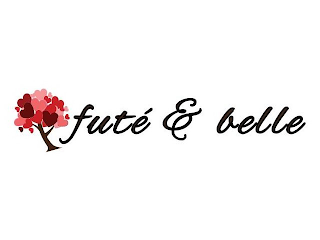 FUTÉ & BELLE