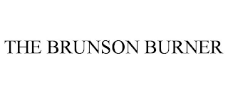 THE BRUNSON BURNER