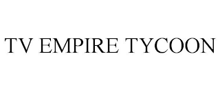 TV EMPIRE TYCOON