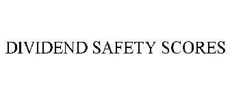 DIVIDEND SAFETY SCORES