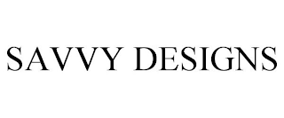 SAVVY DESIGNS