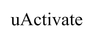 UACTIVATE