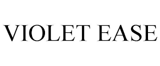 VIOLET EASE
