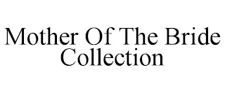 MOTHER OF THE BRIDE COLLECTION