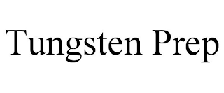 TUNGSTEN PREP