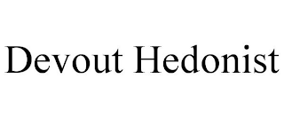 DEVOUT HEDONIST
