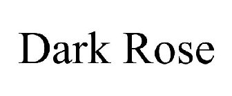 DARK ROSE
