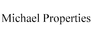 MICHAEL PROPERTIES
