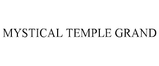 MYSTICAL TEMPLE GRAND