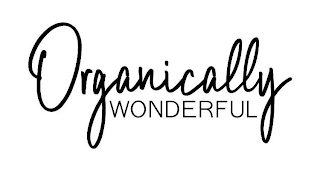 ORGANICALLY WONDERFUL