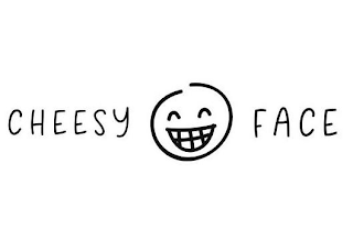 CHEESY FACE