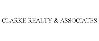 CLARKE REALTY & ASSOCIATES