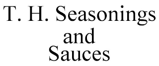 T. H. SEASONINGS AND SAUCES