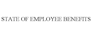 STATE OF EMPLOYEE BENEFITS