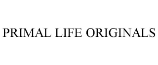 PRIMAL LIFE ORIGINALS