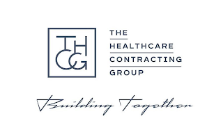 THCG THE HEALTHCARE CONTRACTING GROUP BUILDING TOGETHER