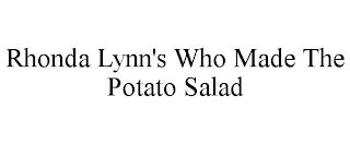 RHONDA LYNN'S WHO MADE THE POTATO SALAD