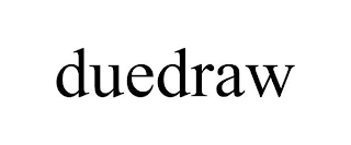 DUEDRAW