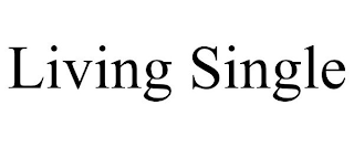 LIVING SINGLE