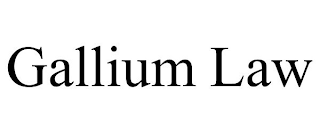 GALLIUM LAW